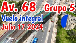 Así va el grupo 5 Avenida 68 Transmilenio Puentes y vía Julio 2024 [upl. by Osterhus]