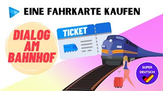 Am Bahnhof  Dialog  Eine Fahrkarte kaufen  Deutsch lernen [upl. by Atnim]