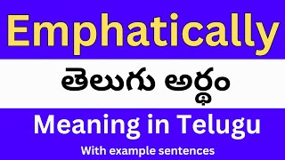 Emphatically meaning in telugu with examples  Emphatically తెలుగు లో అర్థం Meaning in Telugu [upl. by Wayland]