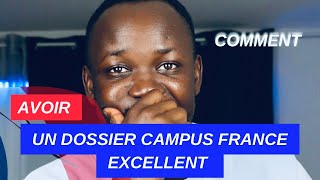 CAMPUS FRANCE 🇫🇷  FAITES CELA POUR RENDRE VOTRE DOSSIER CAMPUS FRANCE PARFAIT [upl. by Emmott]