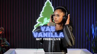 Get Fresh Live Presents  Vae Vanilla  PERFORMANCE SESSION 12 [upl. by Aurea734]