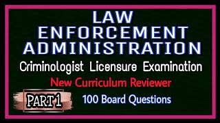 PART 1  LEA▪︎LAW ENFORCEMENT ADMINISTRATION  CRIMINOLOGY BOARD EXAMINATION NEW CURRICULUM REVIEWER [upl. by Darlleen356]