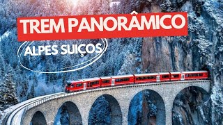 BERNINA EXPRESS Trem panorâmico que atravessa os ALPES SUIÇOS [upl. by Friedberg562]