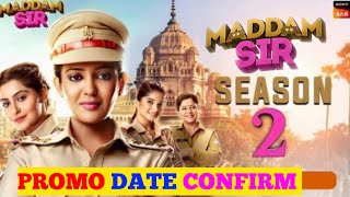 promo date confirm  madam sir season 2  Sony sab  new update  release date confirm [upl. by Adnohsal36]