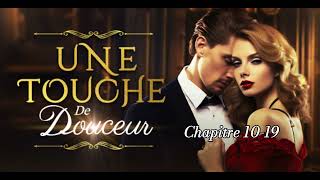 【Livre audio】 « Une touche de douceur »  Chapitre1019👠 [upl. by Craig575]