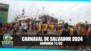 CARNAVAL DE SALVADOR 2024  DOMINGO 1101  VLOG [upl. by Anyt]