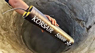 KORSAIR 50000 IN THE WELL AMONG USIncredibly powerful explosions Interesting experiments [upl. by Jabin]