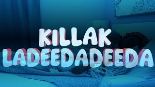 KillaK  LaDeeDaDeeDa Official Music Video [upl. by Hodgkinson]