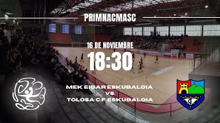 primnacmasc MEK EIBAR ESKUBALOIA vs TOLOSA CF ESKUBALOIA seniormutilak [upl. by Kuhn]