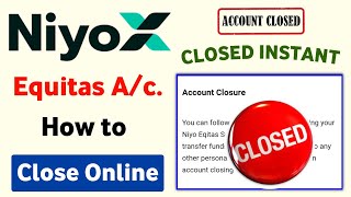 Niyox Equitas Bank Close Online  How to Close Niyo Bank Account Online  Niyo Account Close Online [upl. by Aziul]