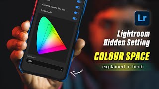 Lightroom Colour Space Setting sRGB Adobe RGB ProPhoto RGB Explained in Hindi [upl. by Nyahs]