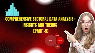 Comprehensive Sectoral Data Analysis Insights and trends PART 5 TEMS Tech Solutions [upl. by Nnod]