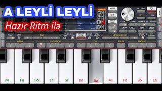 A Leyli Leyli • Hazır Ritm ilə İfa 😍 [upl. by Dnilazor]