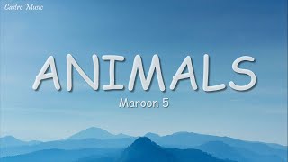 Maroon 5  Animals Lyrics [upl. by Vachill]