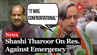 Shashi Tharoor Reflects on Resolution Against Emergency Calls Session Confrontational [upl. by Francesco44]