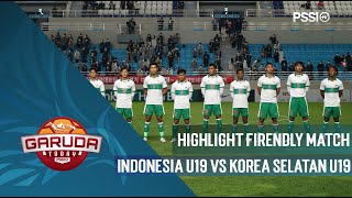 HIGHLIGHT FRIENDLY MATCH  INDONESIA U19 VS KOREA SELATAN U19  GARUDA TODAY [upl. by Torres520]