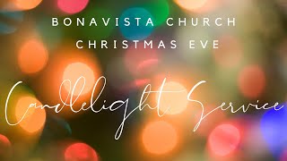 Bonavista Church Livestream  Christmas Eve A Dec 24 2023 [upl. by Airb901]