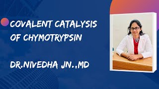 Mechanism of action of Chymotrypsin by Covalent catalysis [upl. by Neirad]