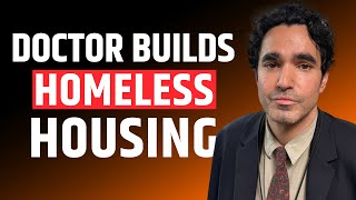 This Doctor Built Homeless Housing on a Parking Lot [upl. by Eseuqcaj]