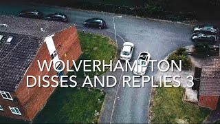 wolverhampton Wolverhampton Disses and Replies 3 [upl. by Ephraim915]