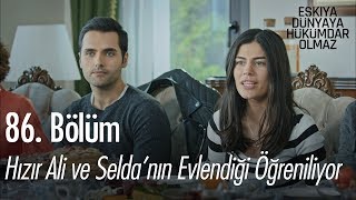 Hızır Ali ve Seldanın evlendiği öğreniliyor  Eşkıya Dünyaya Hükümdar Olmaz 86 Bölüm [upl. by Ellehcram]