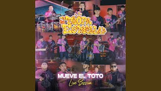 Mueve El Toto Live Session [upl. by Salisbury]