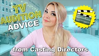 TV Audition Tips from Hollywood Casting Directors [upl. by Yelrak]