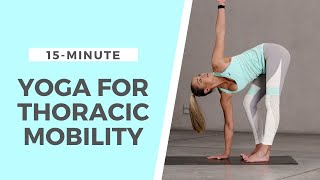 15Minute Yoga For Thoracic Mobility [upl. by Zaragoza996]