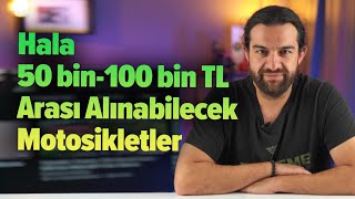 Hala 50000100000 TL Arası Alınabilecek Motosikletler [upl. by Alyek850]