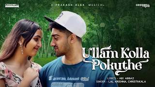 Ullam Kollai Pokuthe Tamil Music Video  Prakash Alex  Tamil Romantic Video Song [upl. by Eelra]