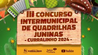 III CONCURSO INTERMUNICIPAL DE QUADRILHAS JUNINAS DE CURRALINHO [upl. by Atsedom600]