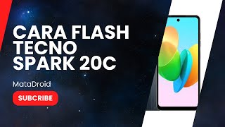 Cara Flash Tecno Spark 20C  BG7n [upl. by Gainor531]