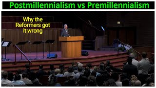 MacArthur Why the Reformers Got Eschatology Wrong Postmillennialism vs PreMil Dispensationalism [upl. by Spiegleman]