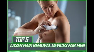 Laser Hair Removal For Men  Top 5 Laser Hair Removal Devices For Men [upl. by Bar]