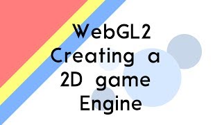 Creating a 2D Game Engine using WebGL Introduction Rendering sprites [upl. by Yerdua439]