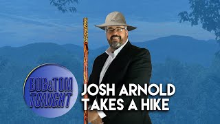 Josh Arnold Takes a Hike  BampT Tonight [upl. by Colt]