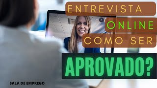 Entrevista de Emprego ONLINE  Dicas de APROVAÇÃO [upl. by Aimik]