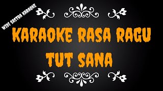 RASA RAGU KARAOKE tut sana karaokelagubaliterbaru [upl. by Ticon735]