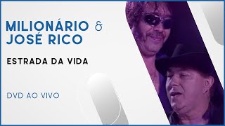 Milionário amp José Rico  Estrada da Vida  DVD Ao Vivo [upl. by Balthasar]