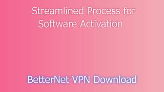 Complete Guide to BetterNet VPN Installation and Activation  BetterNet VPN 2024 Download [upl. by Agrippina]