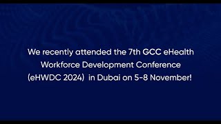 What made our journey at the 7th GCC eHealth Workforce Development Conference in Dubai so inspiring [upl. by Adekahs877]