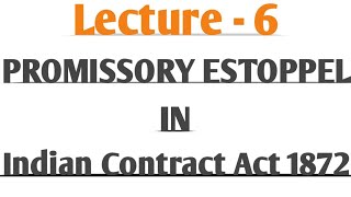 Promissory Estoppel  Indian Contract Act 1872 Lecture 6 [upl. by Uzzial990]