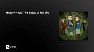 History Hack The Battle of Naseby [upl. by Oidualc440]