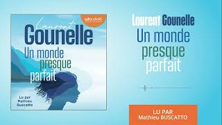 « Un monde presque parfait » de Laurent Gounelle lu par Mathieu Buscatto l Livre audio [upl. by Hofmann]