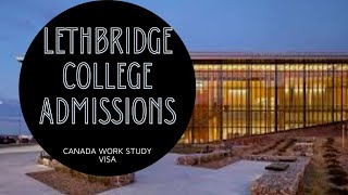 Lethbridge College Canada  Admission amp Scholarships In 2022 [upl. by Roach336]