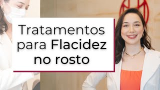 FLACIDEZ DO ROSTO Melhores tratamentos para REPOR O COLÁGENO DO ROSTO e tratar a flacidez da pele [upl. by Tanberg]