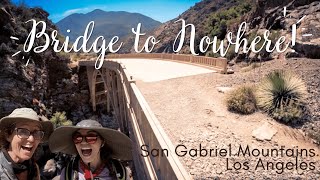 Hiking the Bridge to Nowhere Los Angeles [upl. by Eibbed]