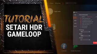 TUTORIAL SETARI HDR 2K EMULATOR GAMELOOP PENTRU PUBG MOBILE [upl. by Efal]