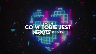 SKOLIM  Co w Tobie jest NEXITS REMIX 2023 [upl. by Franklin]