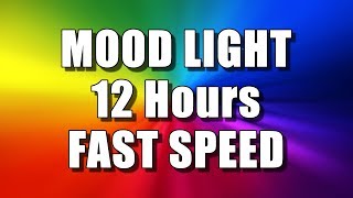 COLOR CHANGING MOOD LIGHT 12 Hours – FAST SPEED Multi Colour Screen – Relaxing Rainbow colours [upl. by Hasan]